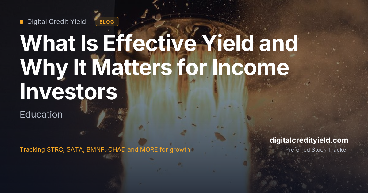 Effective Yield for Income Investors — Digital Credit Yield